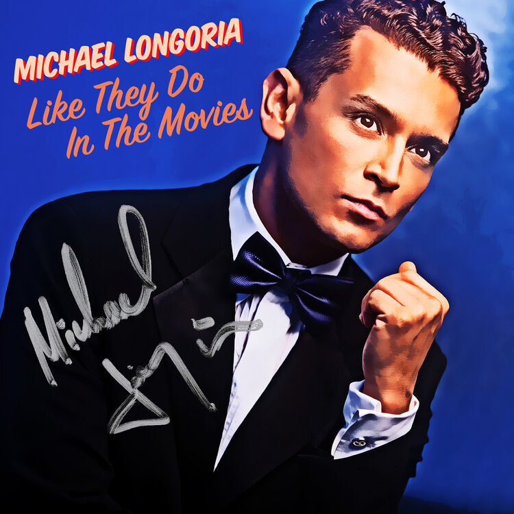 Michael Longoria: Like They Do In The Movies [Signed CD]